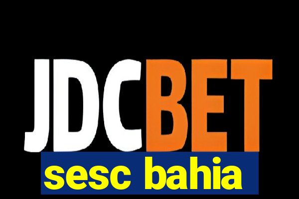 sesc bahia